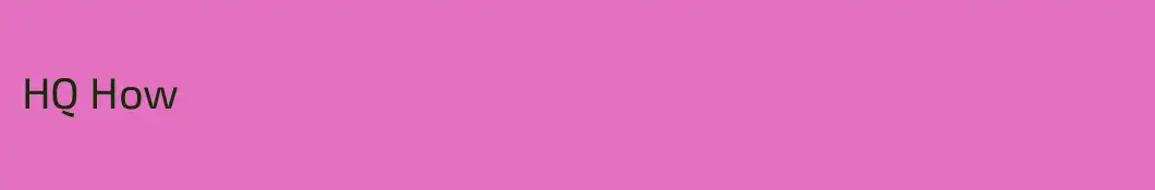 HQ How
